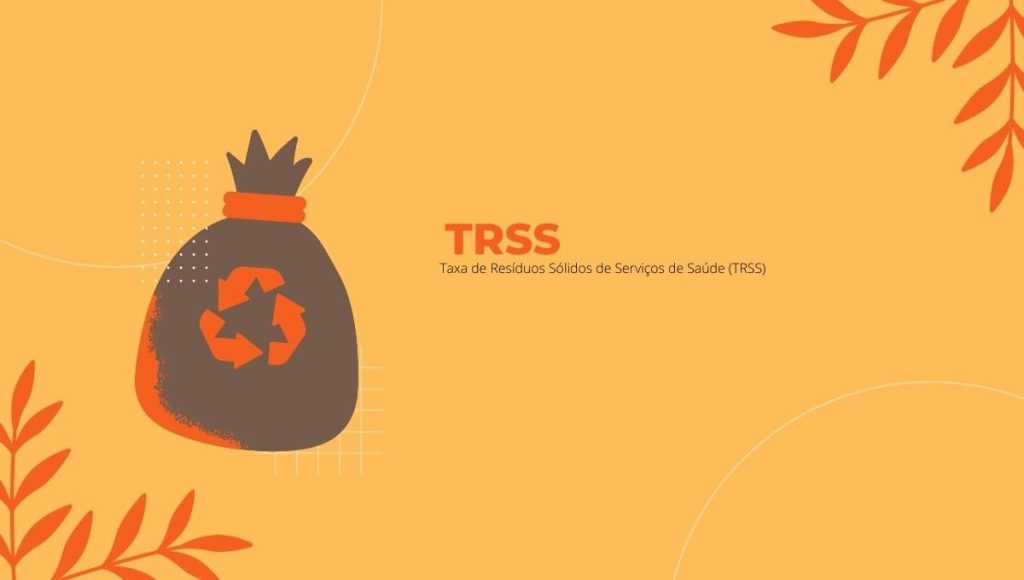 TRSS - Taxa de Resíduos Sólidos de Serviços de Saúde