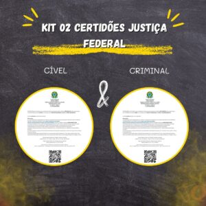 kIT 02 CERTIDÕES DA JUSTIÇA FEDERAL CÍVEL E CRIMINAL
